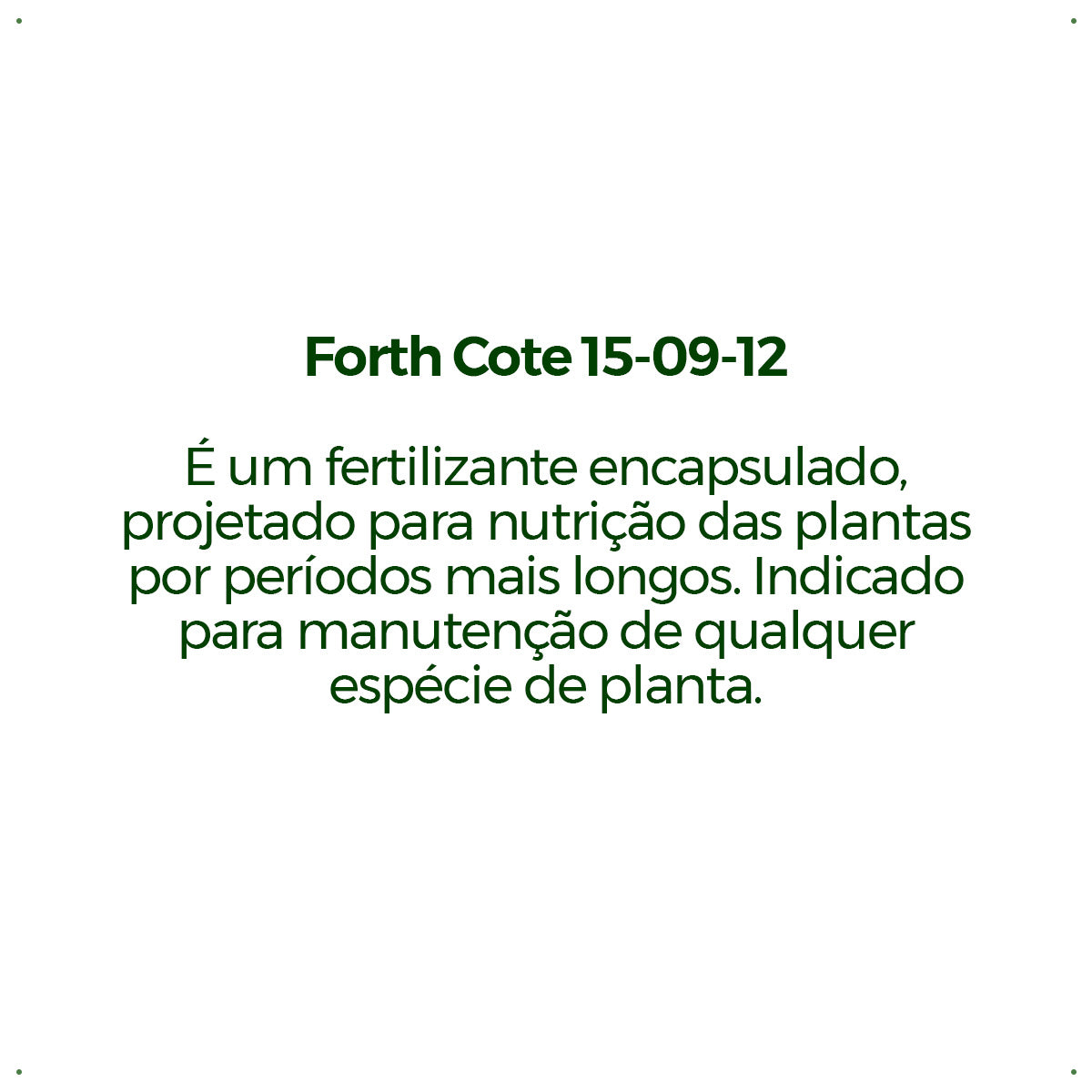 Adubo Granulado Forth Cote 15-09-12 Osmocote 400g