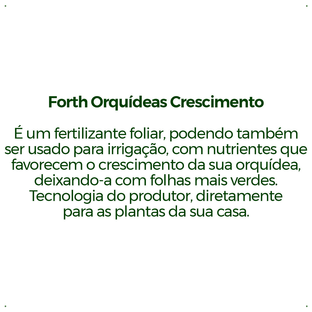Fertilizante Forth Orquídeas Crescimento 30-10-10 400g